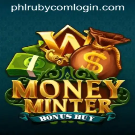 Unveiling MoneyMinterBonusBuy: Your Guide to Mastering the Game with PHLRuby Com Login