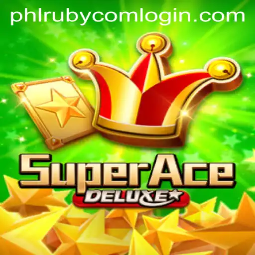 Discover the Thrilling World of SuperAceDeluxe and Navigate the phlruby com Login